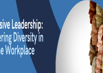 Inclusive Leadership: Fostering Diversity in the Business World