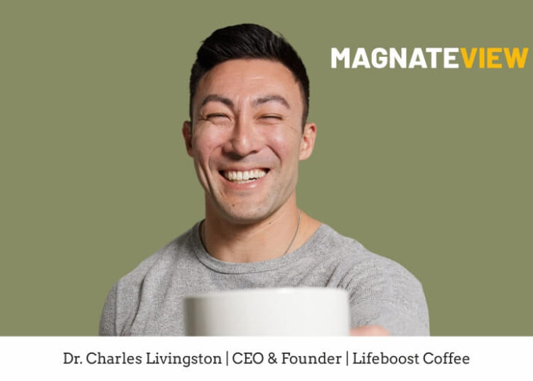 A CEO’s Journey of Perseverance and Vision: An Interview with Dr. Charles Livingston, CEO, and Founder of Lifeboost Coffee