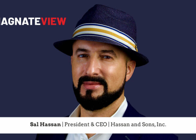 An Inspirational Business Leader’s Journey: Sal Hassan, Leading Hassan & Sons, Inc.