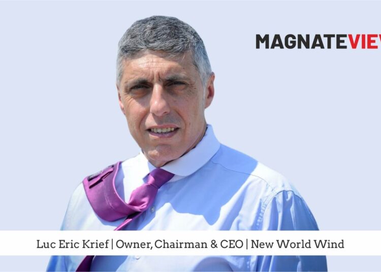 A CEO’s Personal Journey: An Interview with Luc Eric KRIEF, the Owner, Chairman, and CEO of New World Wind