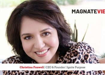 A CEO’s Personal Journey: An Interview with Christina Foxwell, the Global CEO & Founder of Ignite Purpose