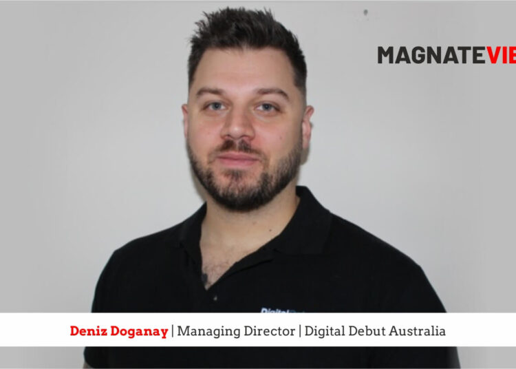 A Leader’s Insights: An Interview with Deniz Doganay, the Managing Director of Digital Debut Australia