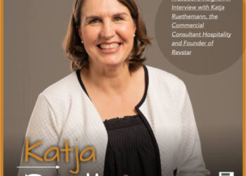 A Leader’s Insight: An Interview with Katja Ruethemann, the Commercial Consultant Hospitality and Founder of Revstar