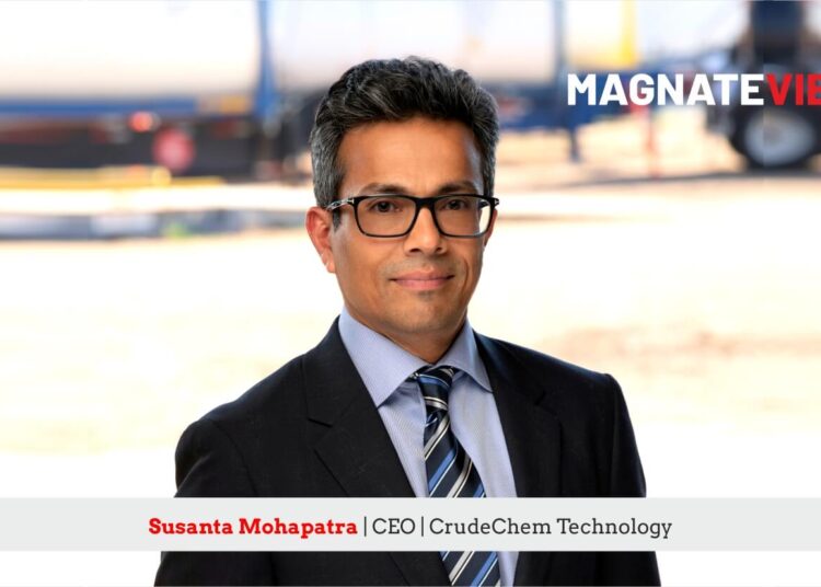 A CEO’s Professional Journey: An Interview with Susanta Mohapatra, the Chief Executive Officer of CrudeChem Technology