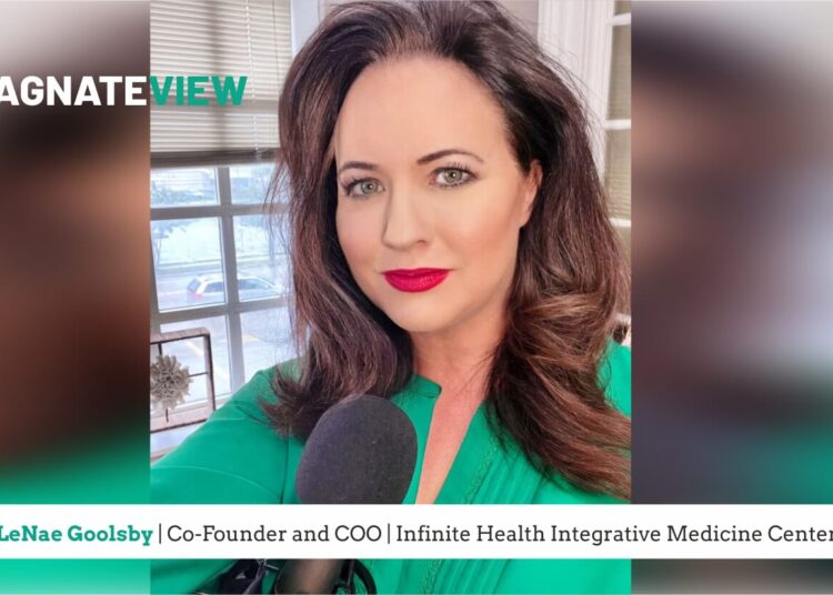 A Leader’s Insight: An Interview with LeNae Goolsby, the Co-Founder and COO of Infinite Health Integrative Medicine Center