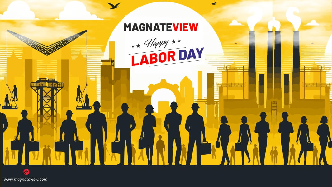 Happy Labor Day 2024 Magnate View