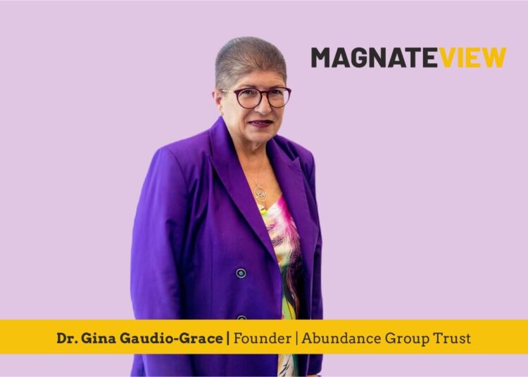 A Leader’s Insight: An Interview with Dr. Gina Gaudio-Grace, the Founder of Abundance Group Trust