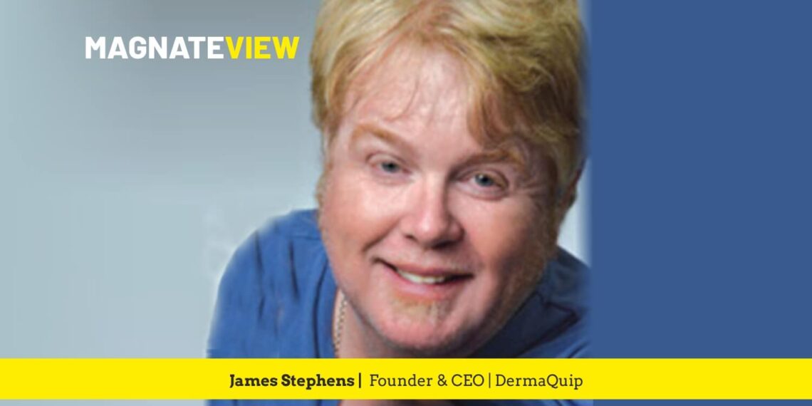 A Leader’s Insight: An Interview with James Stephens, the Founder and CEO of DermaQuip