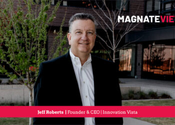 A Leader’s Insight: An Interview with Jeff Roberts, the Founder and CEO of Innovation Vista