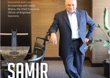 A CEO’s Journey of Innovation and Leadership: An Interview with Samir Bhatia, the Chief Executive Officer of Brightleaf Solutions