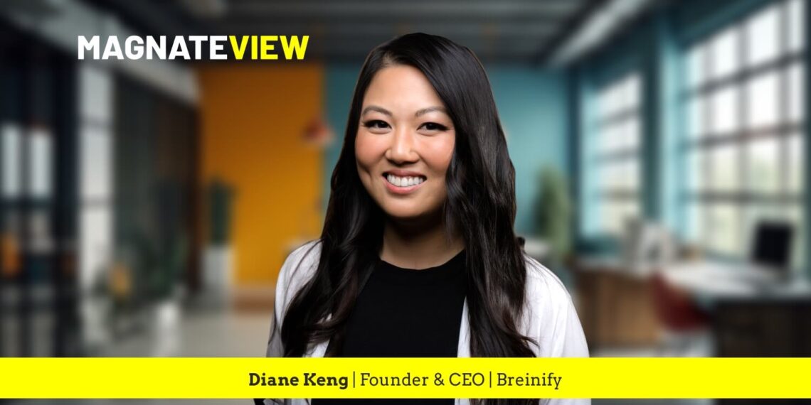 A Leader’s Insight: An Interview with Diane Keng, the Founder and CEO of Breinify