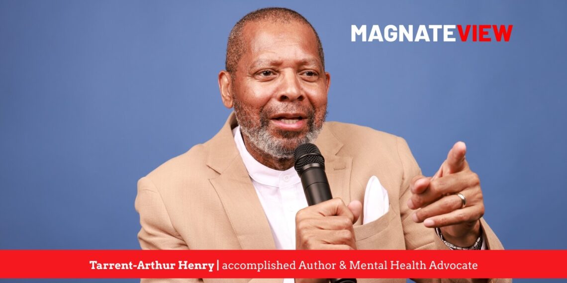 A CEO’s Personal Journey: An Interview with Tarrent-Arthur Henry, an accomplished Author and Mental Health Advocate