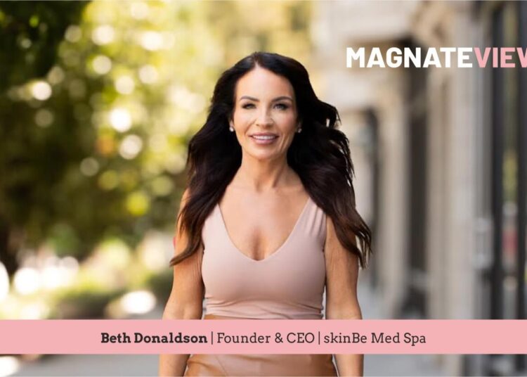 From Passion to Purpose: The Journey of Beth Donaldson, the Founder and CEO of skinBe Med Spa