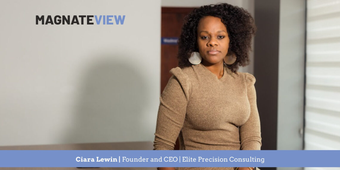 A Visionary Journey of Leadership and Innovation: An Interview with Ciara Lewin, the Founder and CEO of Elite Precision Consulting