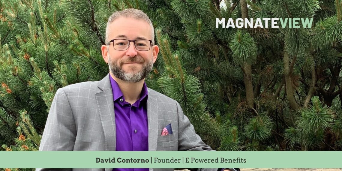 A Trailblazing Journey in Healthcare Innovation: An Interview with David Contorno, the Founder of E Powered Benefits