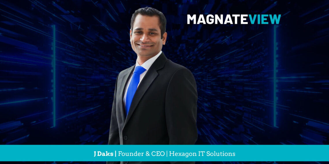 A Visionary Leader’s Personal Journey: An Interview with J Daks, the Founder and CEO of Hexagon IT Solutions