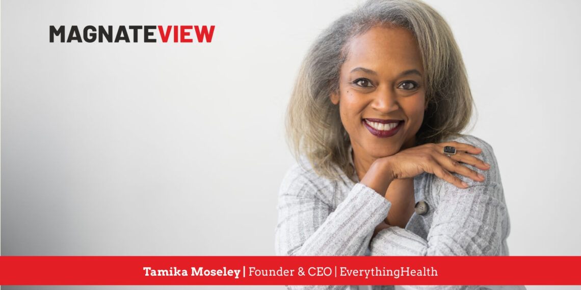 A Trailblazing Journey in Holistic Healing: An Interview with Tamika Moseley, the Founder and CEO of EverythingHealth