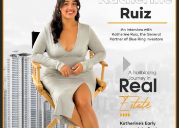 A Trailblazing Journey in Real Estate: An Interview with Katherine Ruiz, the General Partner of Blue Ring Investors