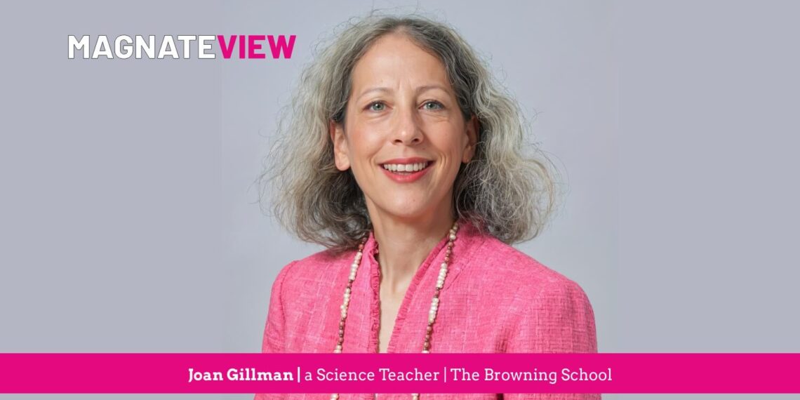 A Journey of Empowerment: An Interview with Joan Gillman, a Science Teacher at The Browning School