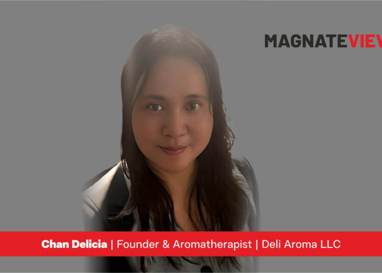 A Visionary Leader’s Journey: An Interview with Chan Delicia, the Founder and Aromatherapist of Deli Aroma LLC