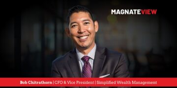A Financial Leader’s Journey: An Interview with Bob Chitrathorn, CFO and Vice President of Wealth Planning by Bob Chitrathorn of Simplified Wealth Management