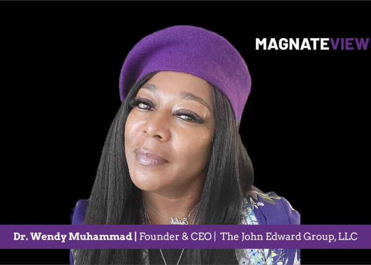 A Remarkable Leadership Journey: An Interview with Dr. Wendy Muhammad, the Founder and CEO of The John Edward Group, LLC