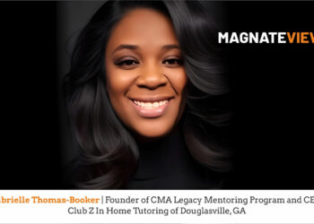 A Legacy of Impact and Purpose: An Interview with Gabrielle Thomas-Booker, the Founder of CMA Legacy Mentoring Program and CEO of Club Z In Home Tutoring of Douglasville, GA