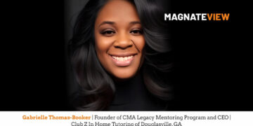A Legacy of Impact and Purpose: An Interview with Gabrielle Thomas-Booker, the Founder of CMA Legacy Mentoring Program and CEO of Club Z In Home Tutoring of Douglasville, GA