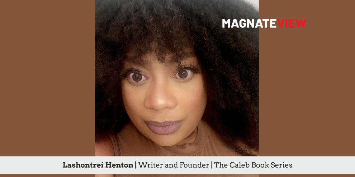A Remarkable Journey of Storytelling and Impact: An Interview with Lashontrei Henton, the Writer and Founder of The Caleb Book Series