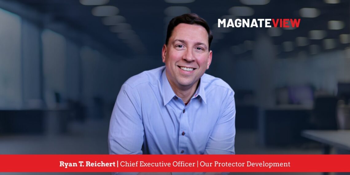 A Journey of Service, Leadership, and Transformation: An Interview with Ryan T. Reichert, Chief Executive Officer of Our Protector Development