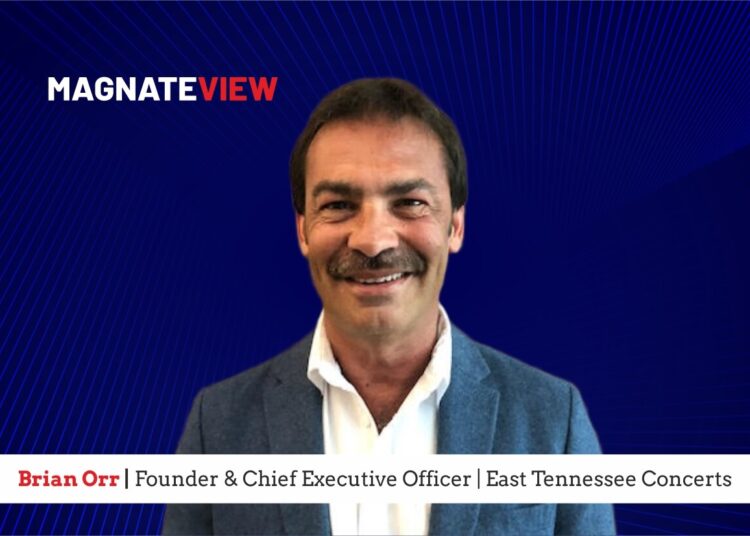 A Visionary Journey: The Story of Brian Orr, the Founder and Chief Executive Officer of East Tennessee Concerts