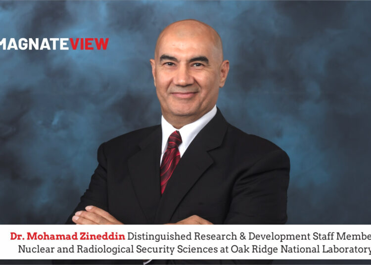 A Visionary Leader’s Journey: An Interview with Dr. Mohamad Zineddin, Distinguished Research and Development Staff Member in Nuclear and Radiological Security Sciences at Oak Ridge National Laboratory