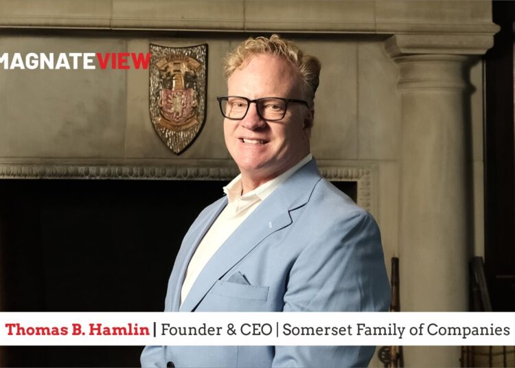 A Trailblazer’s Journey in Wealth Management: An Interview with Thomas B. Hamlin, the Founder and CEO of the Somerset Family of Companies