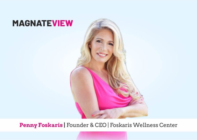 A Journey of Wellness, Innovation, and Empowerment: An Interview with Penny Foskaris, the Founder and CEO of Foskaris Wellness Center