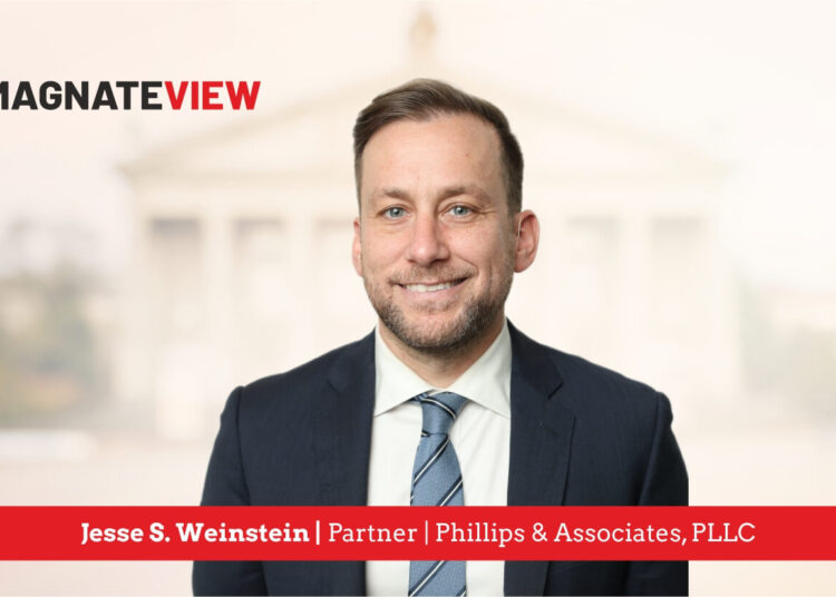 A Leader’s Path of Integrity and Advocacy: An Interview with Jesse S. Weinstein, Partner at Phillips & Associates, PLLC