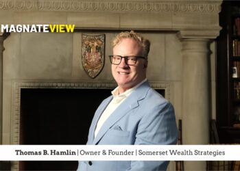 A Legacy of Financial Leadership: An Interview with Thomas B. Hamlin, the Owner and Founder of Somerset Wealth Strategies