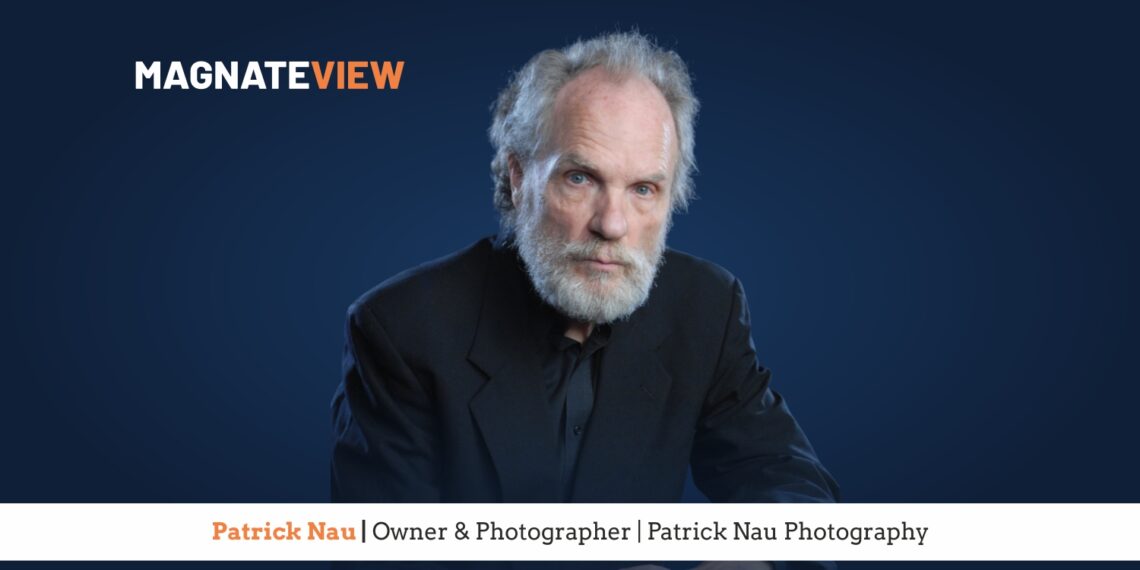 A Lifetime Behind the Lens: An Interview with Patrick Nau, the Owner and Photographer at Patrick Nau Photography