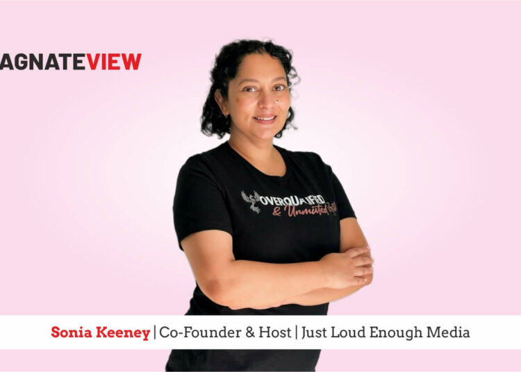 A Leader’s Unbounded Journey: An Interview with Sonia Keeney, Co-Founder and Host at Just Loud Enough Media