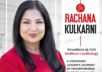 A Visionary Leader’s Journey in Transforming Cardiovascular Care: An Interview with Dr. Rachana Kulkarni, President and CEO of Medicor Cardiology