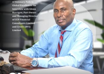 A Visionary Path to Global Excellence: An Interview with Glenn Harrigan, Part Owner and Managing Director of CCP Financial Consultants Limited and Crowe (BVI) Limited